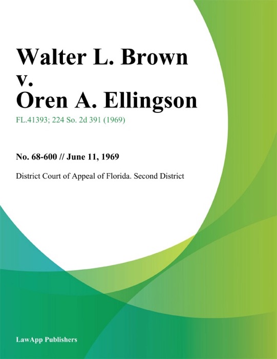 Walter L. Brown v. Oren A. Ellingson