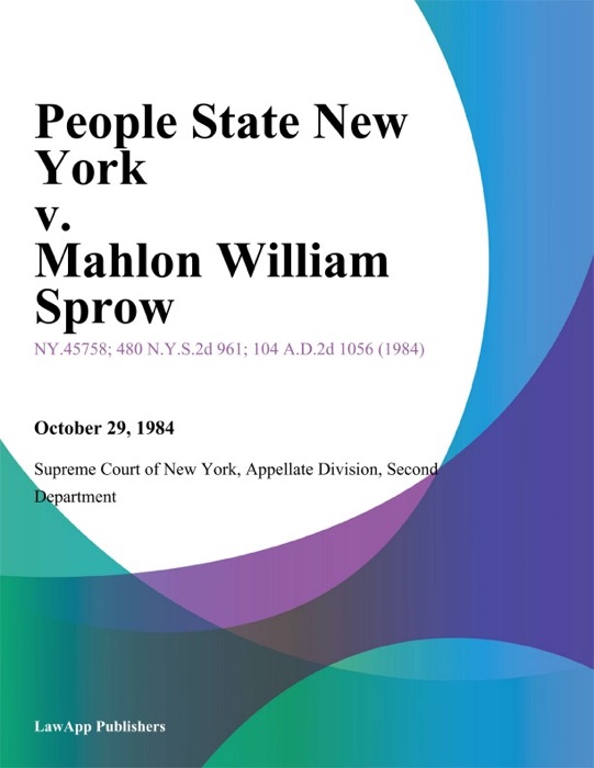 People State New York v. Mahlon William Sprow