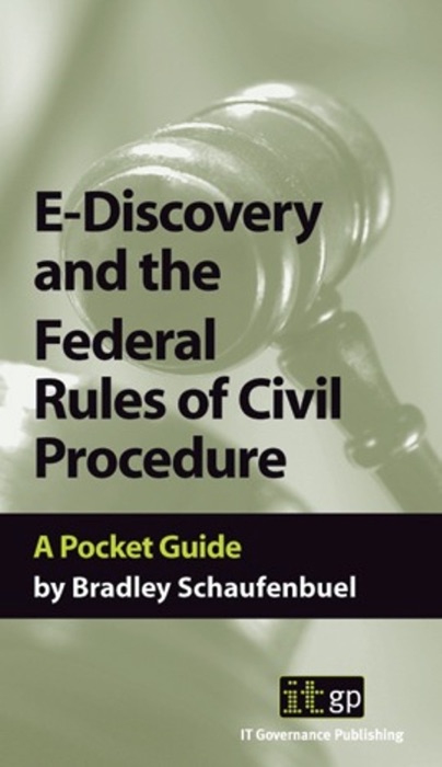 E-Discovery and the Federal Rules of Civil Procedure