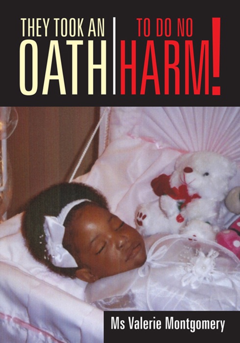 They Took an Oath to Do No Harm!