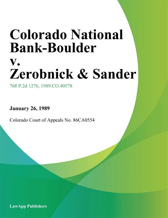 Colorado National Bank-Boulder v. Zerobnick & Sander