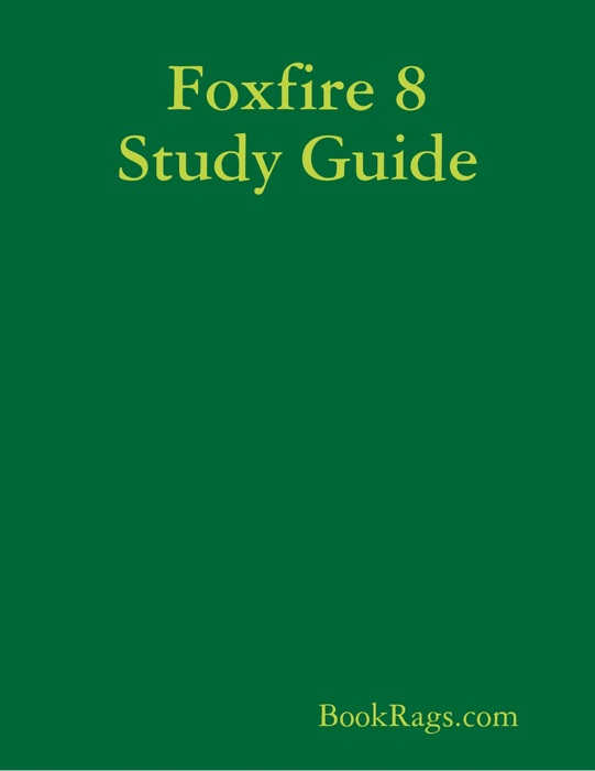 Foxfire 8 Study Guide