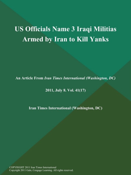 US Officials Name 3 Iraqi Militias Armed by Iran to Kill Yanks