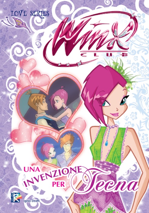 Un'invenzione per Tecna (Winx Club) (Love Series)