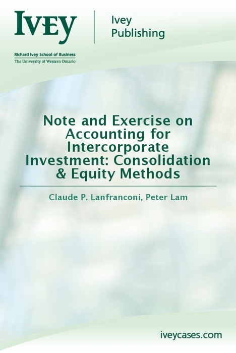 Note and Exercise on Accounting for Intercorporate Investment: Consolidation & Equity Methods