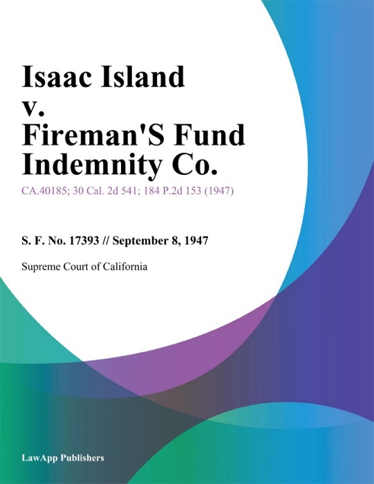 Isaac Island V. Fireman's Fund Indemnity Co.