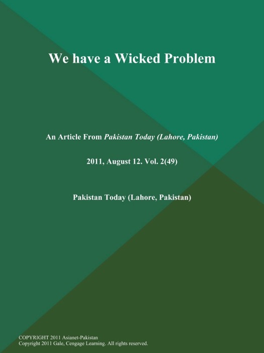 We have a Wicked Problem