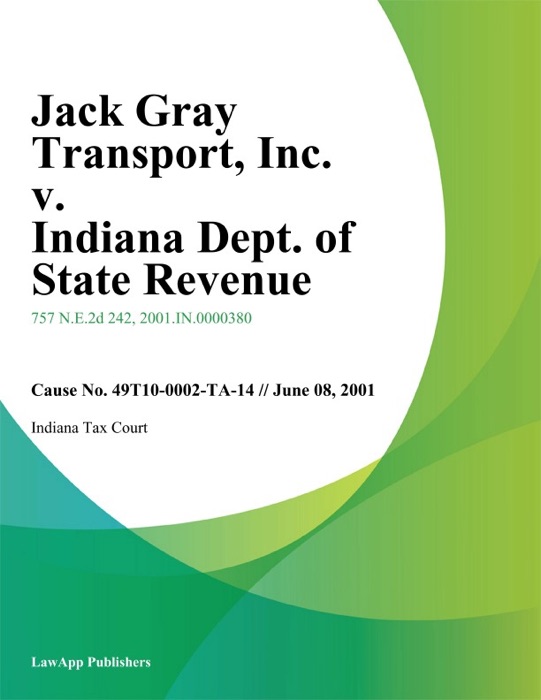 Jack Gray Transport, Inc. v. Indiana Dept. of State Revenue