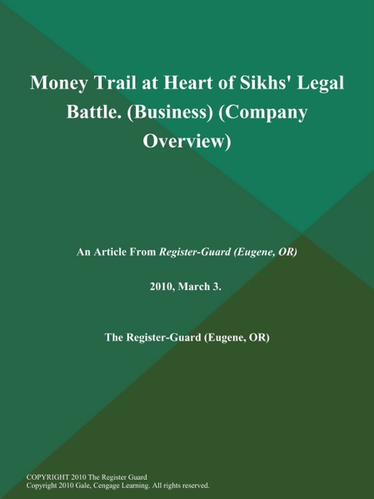 Money Trail at Heart of Sikhs' Legal Battle (Business) (Company Overview)