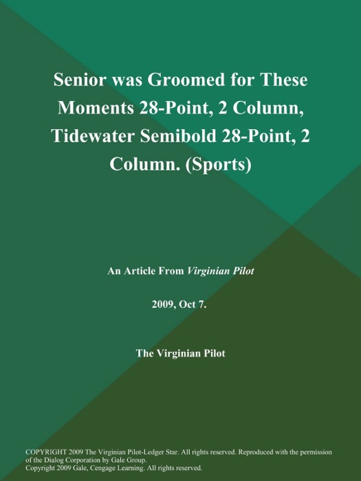 Senior was Groomed for These Moments 28-Point, 2 Column, Tidewater Semibold 28-Point, 2 Column (Sports)