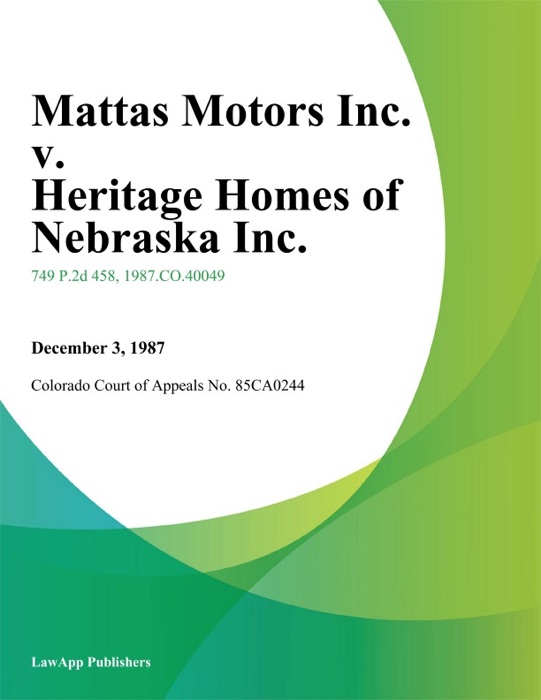 Mattas Motors Inc. v. Heritage Homes of Nebraska Inc.