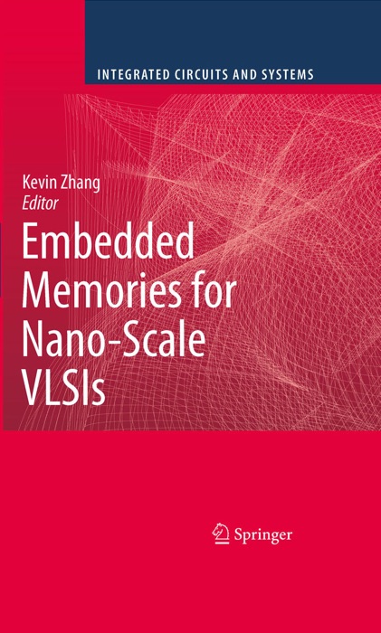 Embedded Memories for Nano-Scale VLSIs