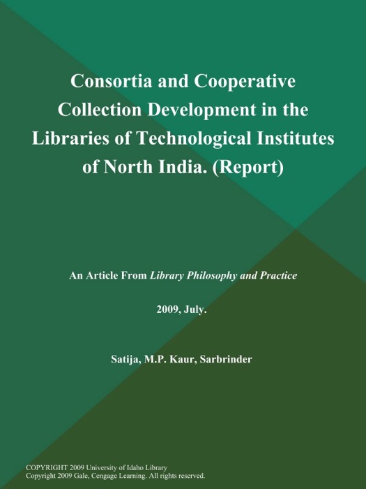 Consortia and Cooperative Collection Development in the Libraries of Technological Institutes of North India (Report)