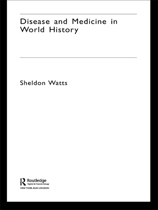 Disease and Medicine in World History