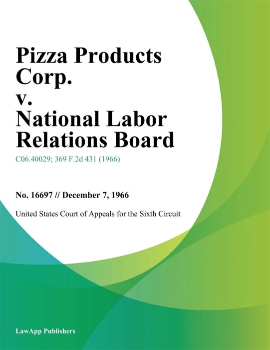 Pizza Products Corp. V. National Labor Relations Board