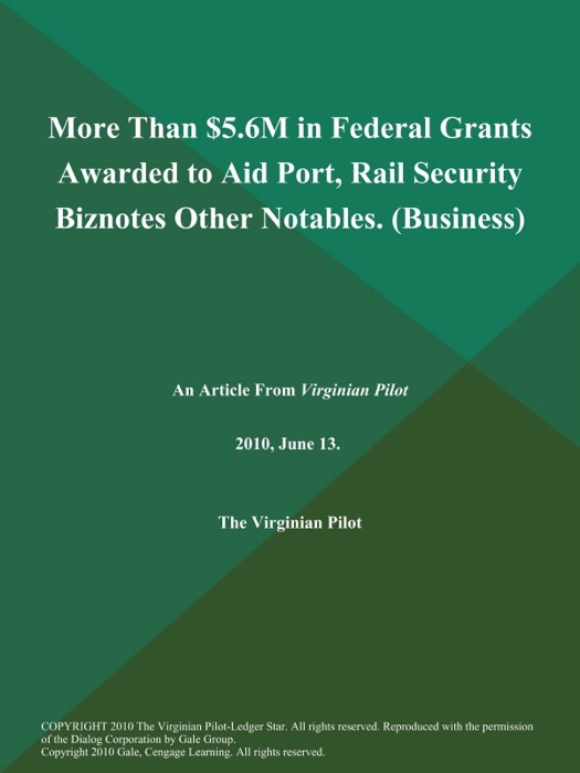 More Than $5.6M in Federal Grants Awarded to Aid Port, Rail Security Biznotes Other Notables (Business)