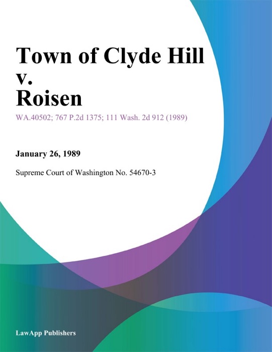 Town Of Clyde Hill V. Roisen