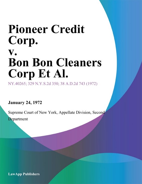 Pioneer Credit Corp. v. Bon Bon Cleaners Corp Et Al.