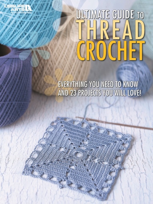 Ultimate Guide to Thread Crochet