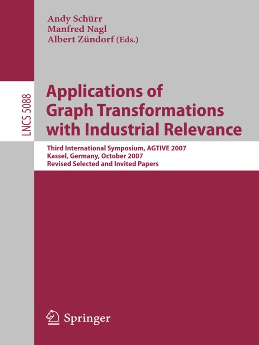 Applications of Graph Transformations with Industrial Relevance