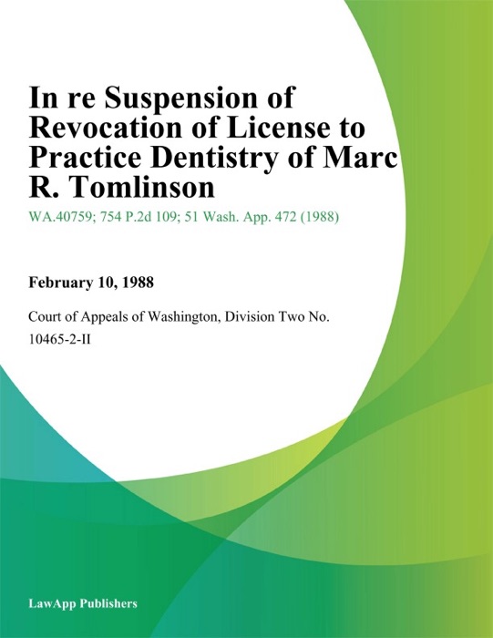 In re Suspension of Revocation of License to Practice Dentistry of Marc R. Tomlinson