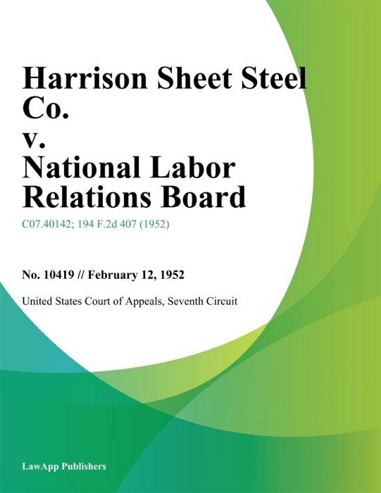 Harrison Sheet Steel Co. v. National Labor Relations Board