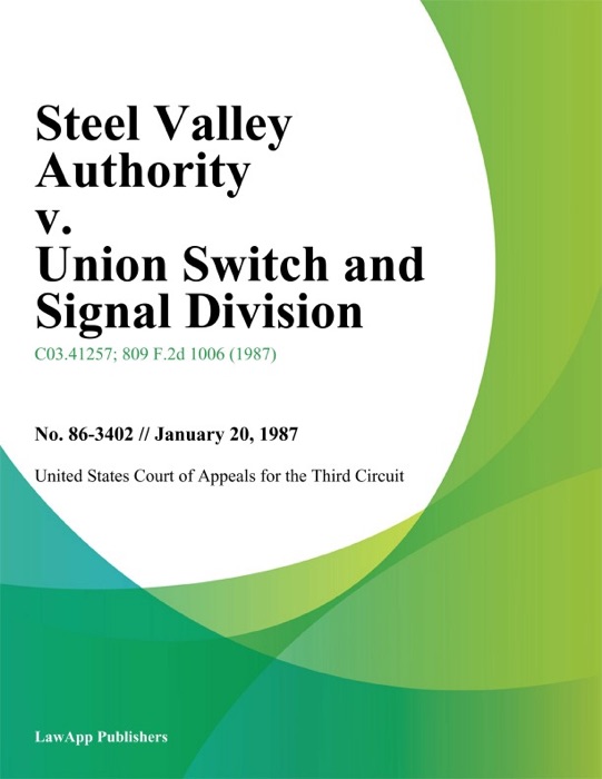 Steel Valley Authority v. Union Switch and Signal Division