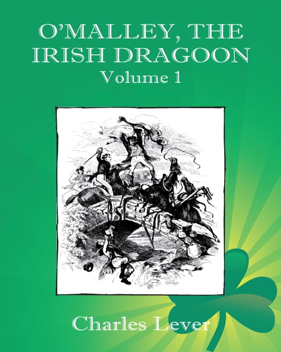 O’Malley, the Irish Dragoon - Volume 1