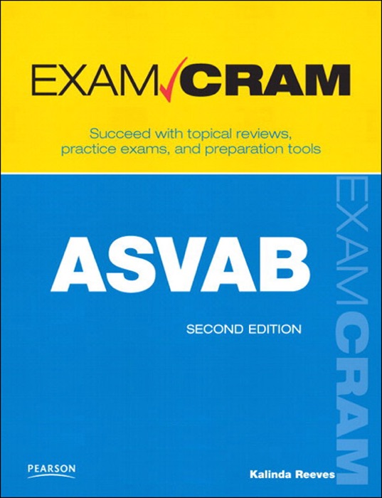 ASVAB Exam Cram: Armed Services Vocational Aptitude Battery, 2/e