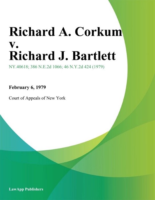 Richard A. Corkum v. Richard J. Bartlett