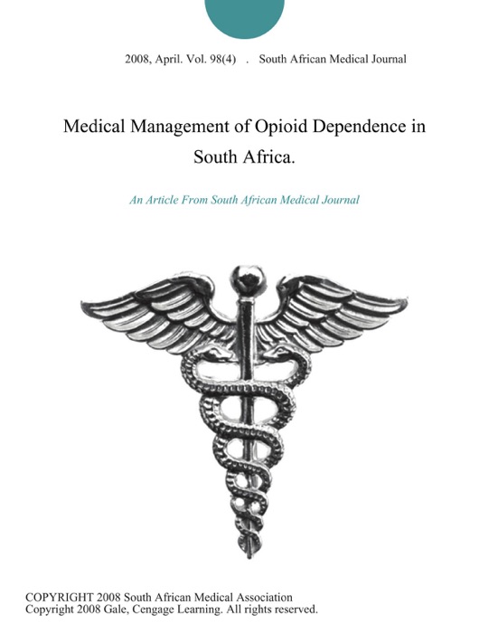 Medical Management of Opioid Dependence in South Africa.