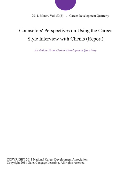 Counselors' Perspectives on Using the Career Style Interview with Clients (Report)