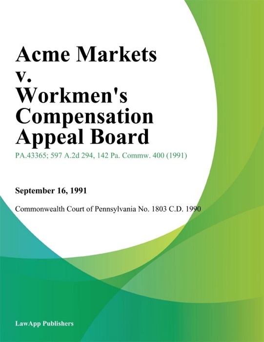 Acme Markets v. Workmens Compensation Appeal Board (Annette Pilvalis)