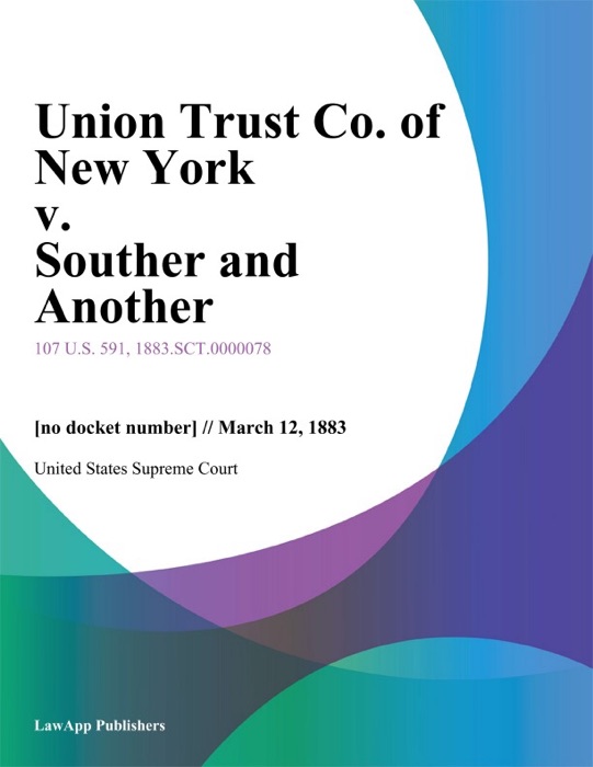 Union Trust Co. of New York v. Souther and Another