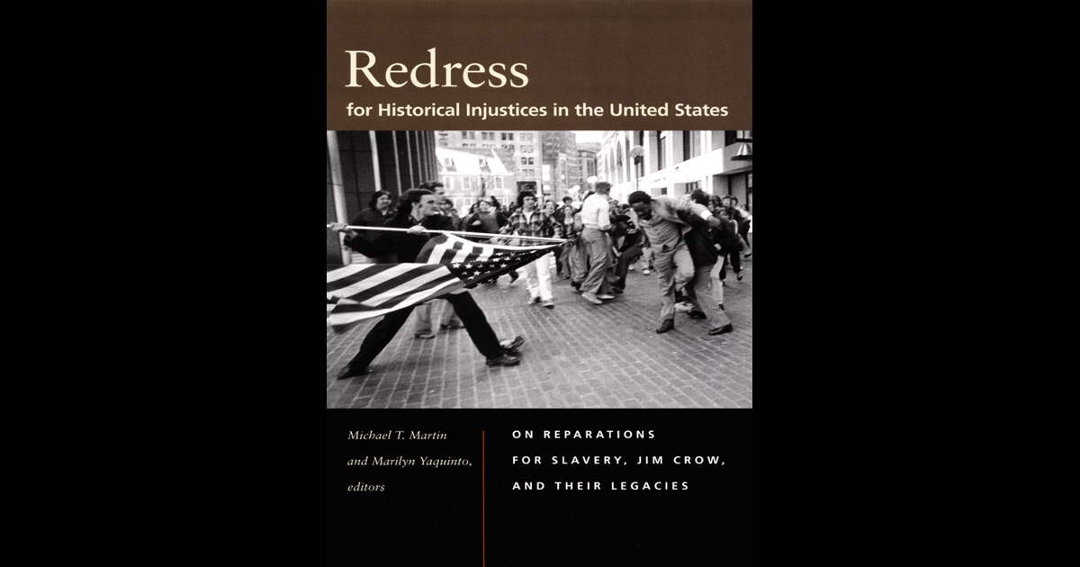 Redress For Historical Injustices In The United States By Michael T ...