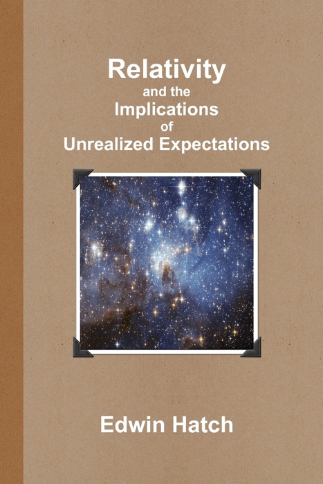 Relativity and the Implications of Unrealized Expectations
