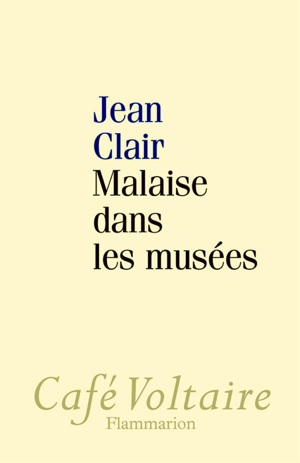 Read&Download Malaise dans les musées Book by Jean Clair Online