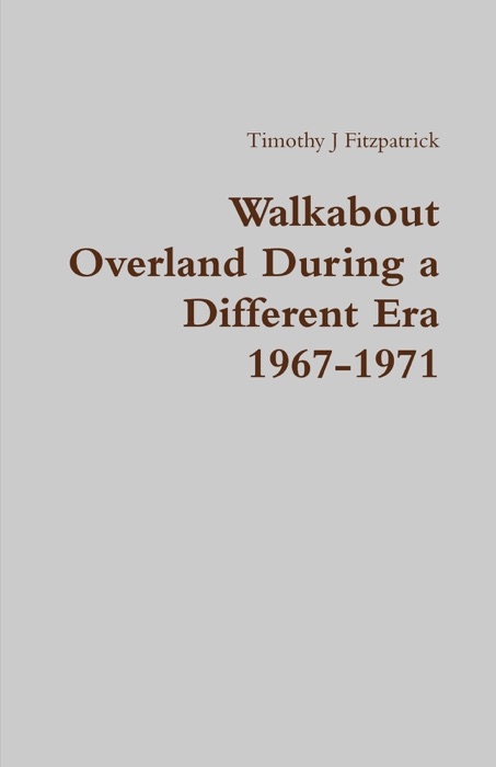 Walkabout Overland during a Different Era