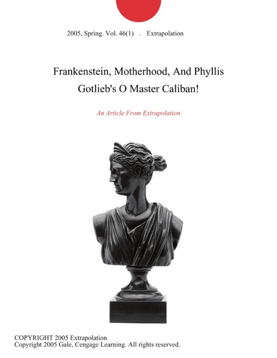 Frankenstein, Motherhood, And Phyllis Gotlieb's O Master Caliban!