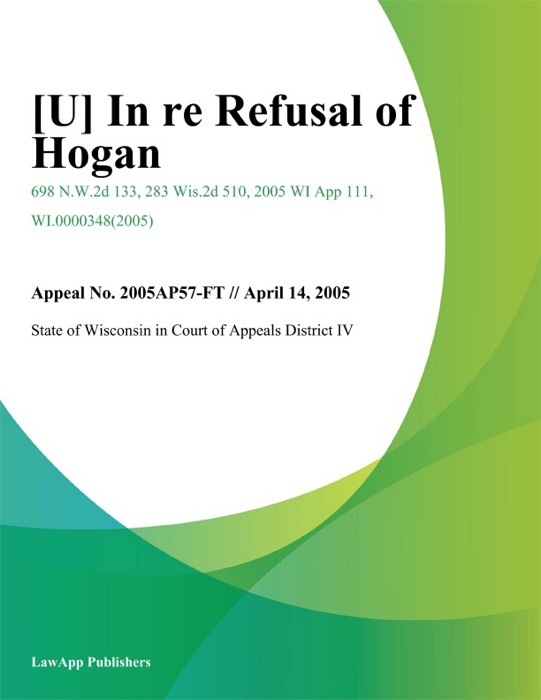 In Re Refusal of Hogan