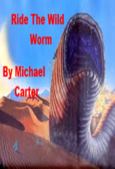 Ride the Wild Worm