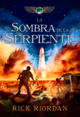 La sombra de la serpiente (Las crónicas de los Kane 3) - Rick Riordan