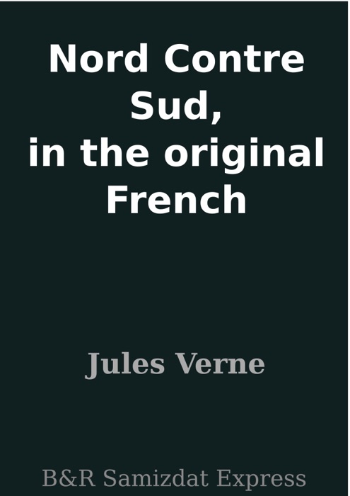 Nord Contre Sud, in the original French