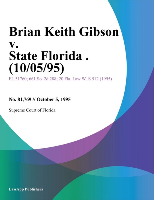 Brian Keith Gibson v. State Florida .