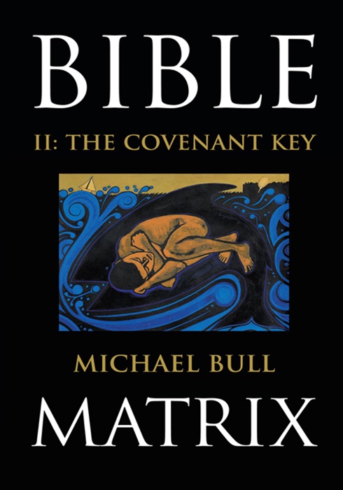 Bible Matrix Ii: the Covenant Key