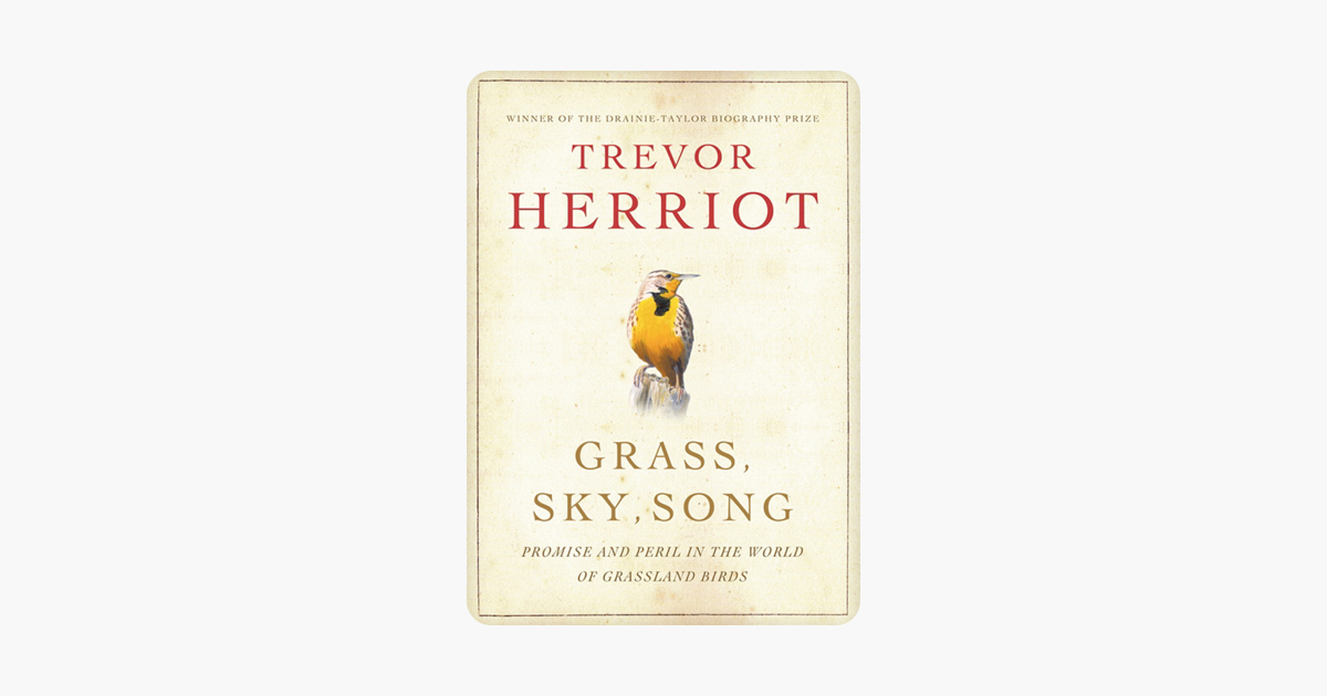 Grass, Sky, Song - Trevor Herriot Grass, Sky, Song - Trevor Herriot