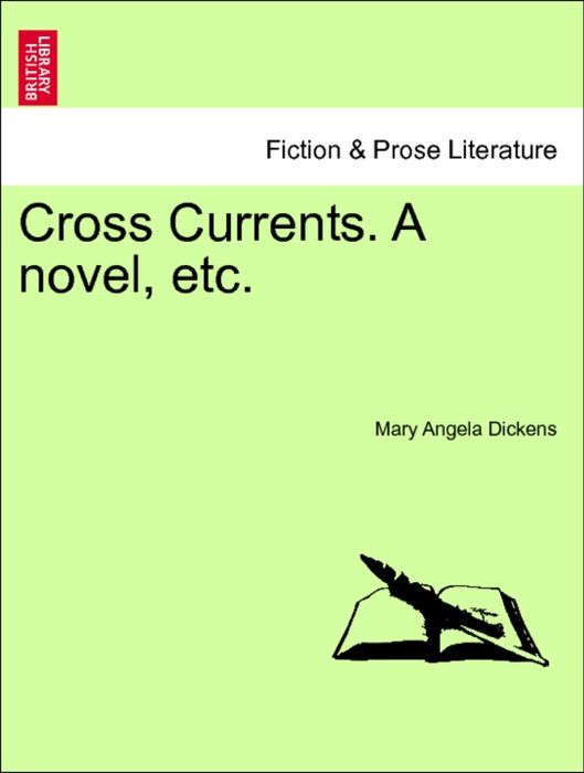Cross Currents. A novel, etc. VOL. II