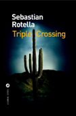 Triple Crossing - Sebastian Rotella