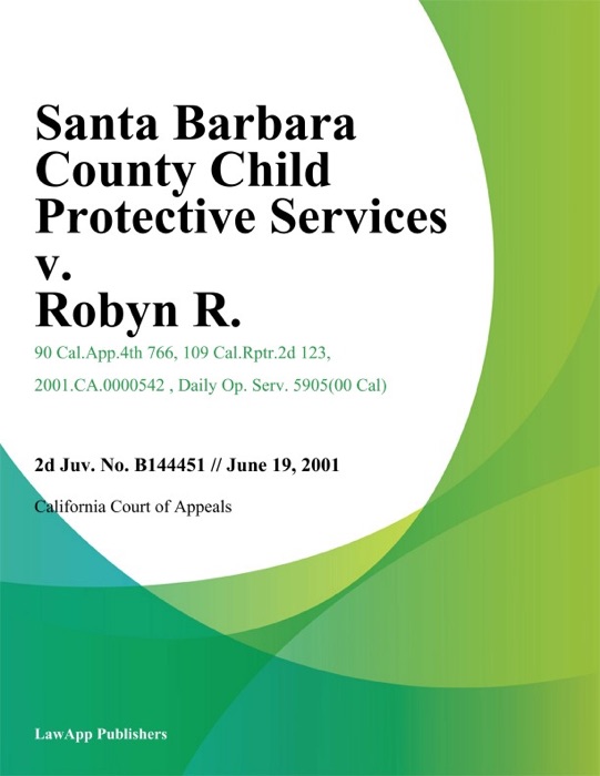 Santa Barbara County Child Protective Services v. Robyn R.