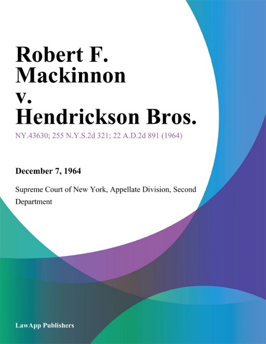 Robert F. Mackinnon v. Hendrickson Bros.